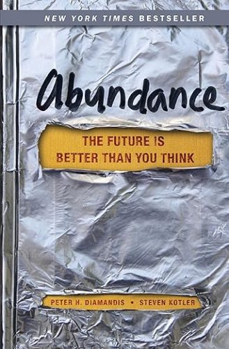 Abundance: The Future Is Better Than You Think - Peter Diamandis